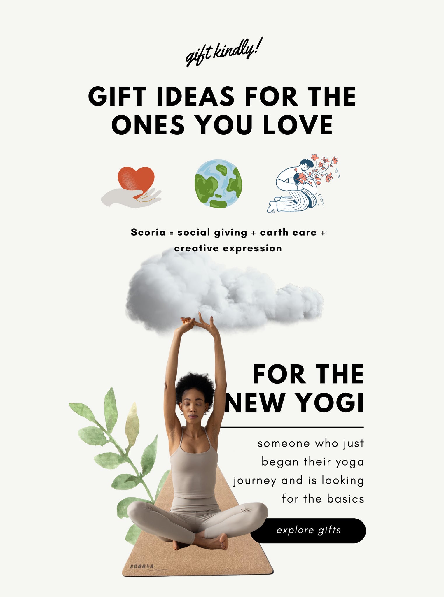 Gift Ideas for the Ones You Love, scoria is social giving, earth care and creative expression. Gifts for the New Yogi, explore gifts.